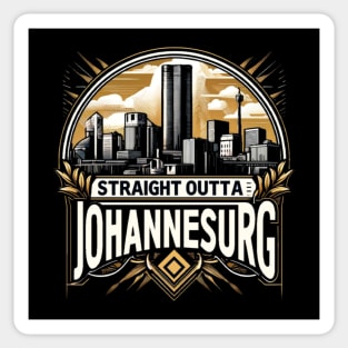 Straight Outta Johannesburg Sticker